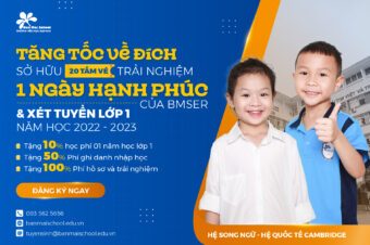 Tăng tốc về đích – Chỉ còn 20 tấm vé trải nghiệm 1 ngày hạnh phúc & Xét tuyển lớp 1