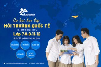 CƠ HỘI HỌC TẬP LỚP 7,8,9,11,12 NĂM HỌC 2021-2022 TẠI TRƯỜNG THCS-THPT BAN MAI