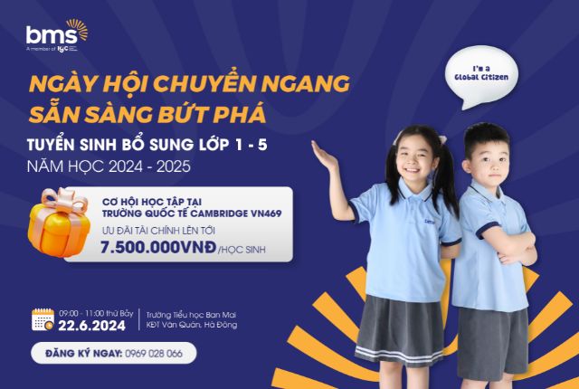 Ngày hội chuyển ngang - Sẵn sàng bứt phá: BMS tuyển sinh bổ sung Lớp 1-5 Năm học 2024-2025