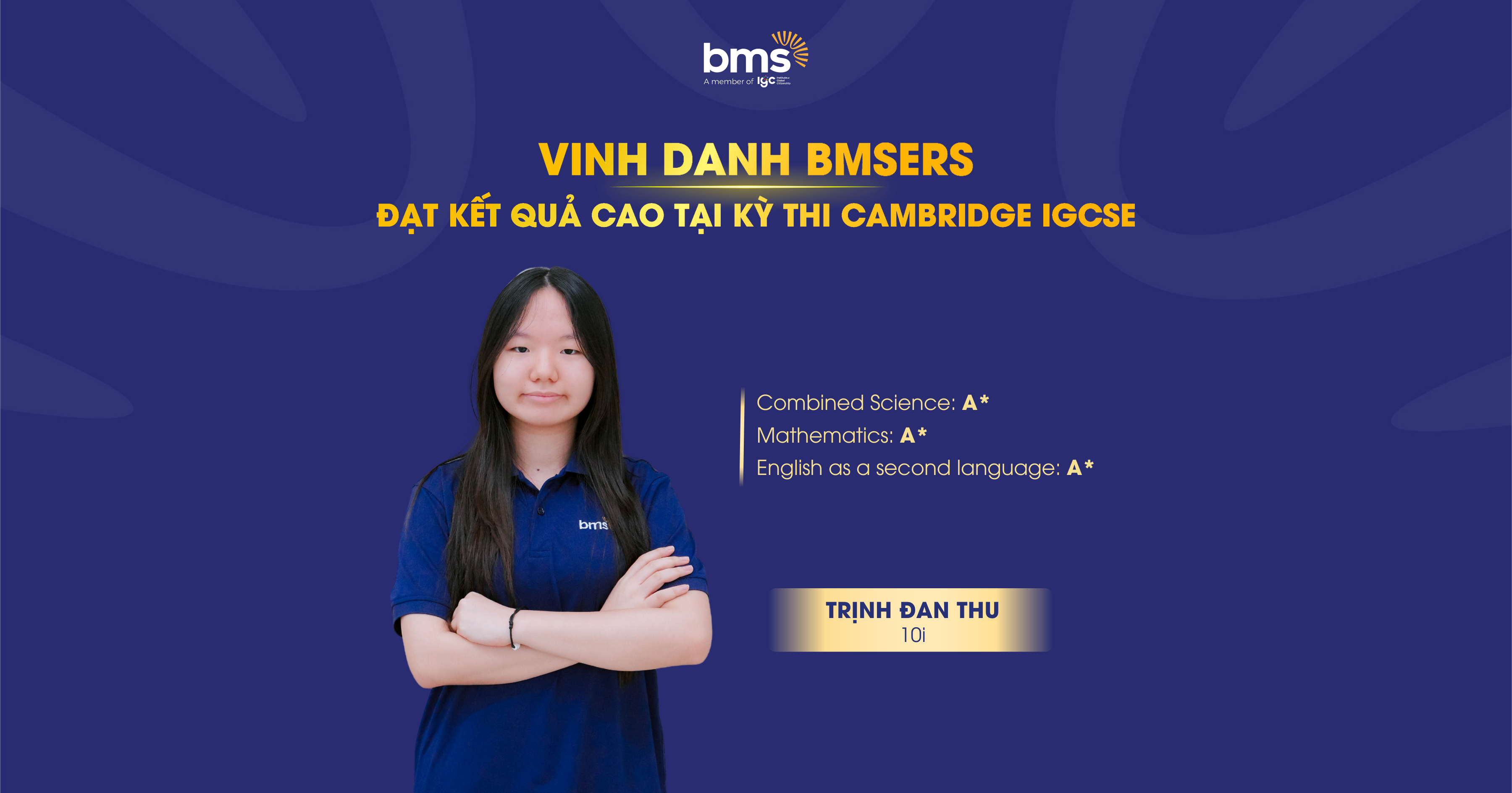 Vinh danh BMSers chinh phục Kỳ thi Cambridge IGCSE với "cơn mưa" điểm A/A*